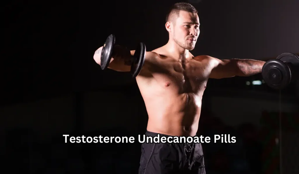 Testosterone Undecanoate Pills