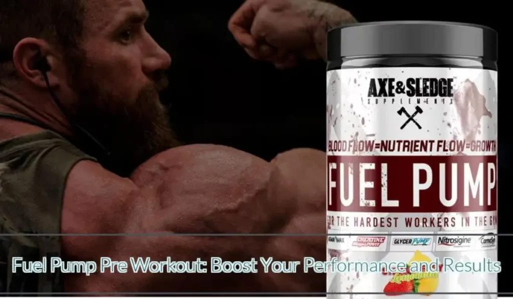 Fuel Pump Pre Workout: Boost Your Performance and Results