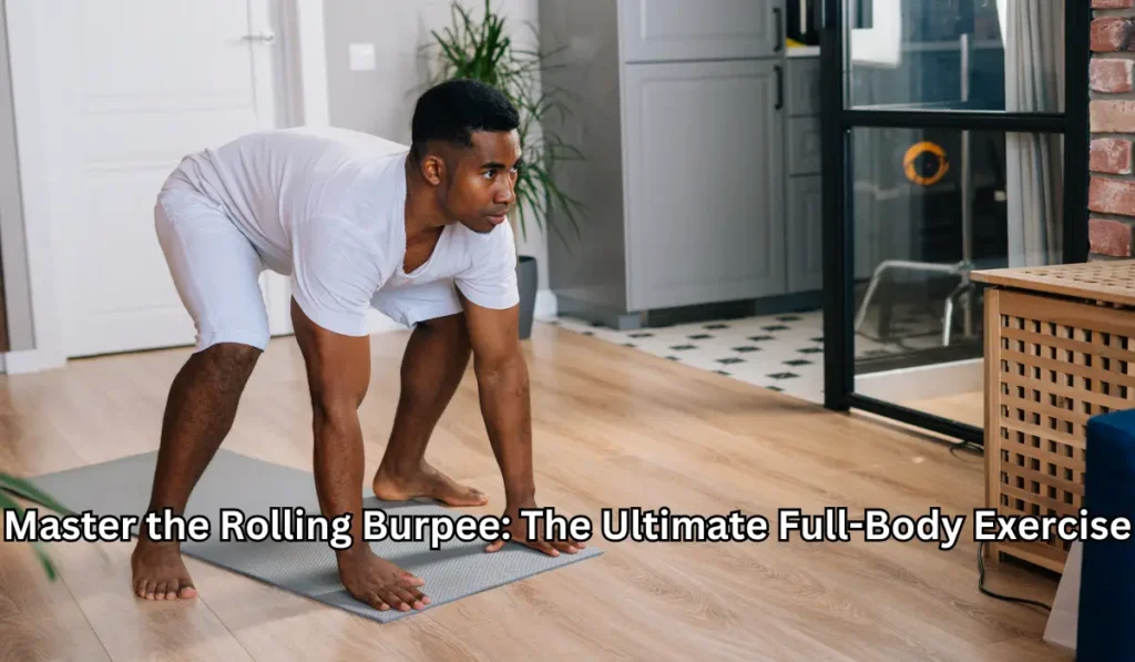 Master the Rolling Burpee