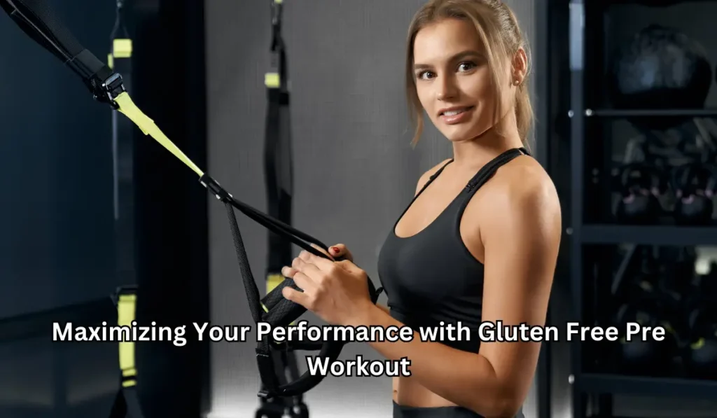 Maximizing Your Performance with Gluten Free Pre Workout