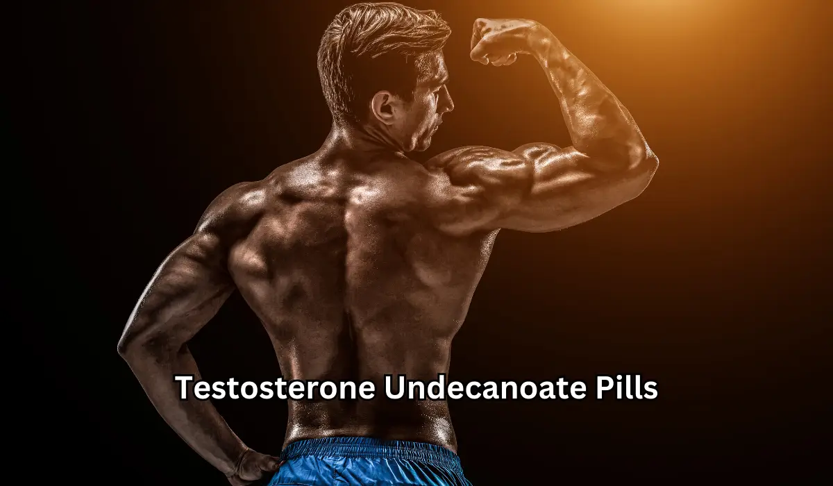 Testosterone Undecanoate Pills